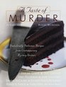 A Taste of Murder Diabolically Delicious Recipes from Contemporary Mystery Writers