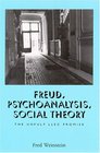 Freud Psychoanalysis Social Theory The Unfulfilled Promise