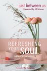 Refreshing Your Soul Caring for Your Inner Life