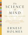 The Science of Mind The Complete Edition
