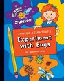 Junior Scientists Experiment with Bugs