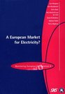 A European Market for Electricity