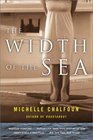 The Width of the Sea  A Novel