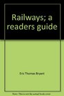 Railways a readers guide