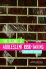 The Science of Adolescent RiskTaking Workshop Report