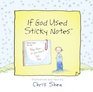 If God Used Sticky Notes
