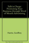 Talk is Cheap Promoting Your Business through Word of Mouth Advertising