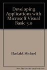 Developing Applicatinos with Microsoft Visual Basic Advanced Topics