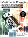 Multimedia Projects in the Classroom  A Guide to Development and Evaluation