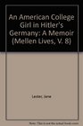 An American College Girl in Hitler's Germany A Memoir