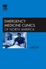 Emergency Department Wound Management An Issue of Emergency Medicine Clinics