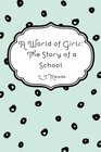 A World of Girls The Story of a School