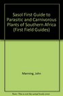 First Field Guide to Parasitic and Carnivorous Plants of Southern Africa