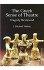 The Greek Sense of Theatre