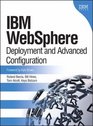 IBM WebSphere Deployment and Advanced Configuration