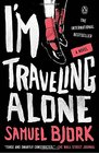 I'm Traveling Alone A Novel