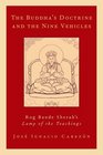 The Buddha's Doctrine and the Nine Vehicles Rog Bande Sherab's Lamp of the Teachings