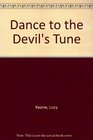 Dance to the Devil's Tune