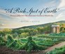 A Rich Spot of Earth Thomas Jefferson's Revolutionary Garden at Monticello