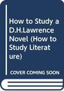 How to Study a DHLawrence Novel