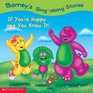Barney's SingAlong Stories  If You're Happy and You Know It
