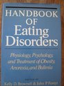 Handbook of Eating Disorders Physiology Psychology and Treatment of Obesity Anorexia and Bulimia