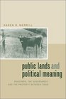 Public Lands and Political Meaning Ranchers the Government and the Property between Them