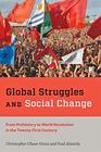 Global Struggles and Social Change From Prehistory to World Revolution in the TwentyFirst Century