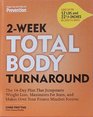 2Week Total Body Turnaround The 14Day Plan That Jumpstarts Weight Loss Maximizes Fat Burn and Makes Over Your Fitness Mindset Forever
