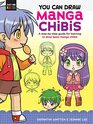 You Can Draw Manga Chibis A stepbystep guide for learning to draw basic manga chibis