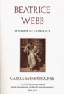 Beatrice Webb Woman of Conflict