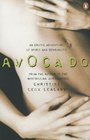 Avocado  An Erotic Adventure of Spirit And Sensuality