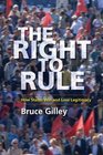The Right to Rule How States Win and Lose Legitimacy