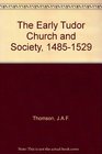 The Early Tudor Church and Society 14851529