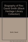 Biography of Rev David Smith