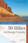 Explorer's Guide 50 Hikes in Orange County