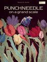 Punchneedle on a Grand Scale