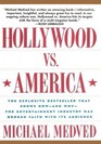 Hollywood Vs America Popular Culture and the War on Traditional Values