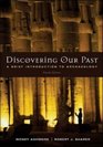 Discovering Our Past  A Brief Introduction to Archaeology