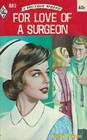 For Love of a Surgeon