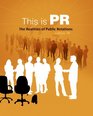 Cengage Advantage Books This is PR The Realities of Public Relations