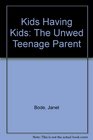 Kids Having Kids The Unwed Teenage Parent