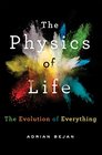 The Physics of Life The Evolution of Everything