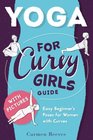 Yoga For Curvy Girls Guide  Easy Beginner's Poses for Women with Curves