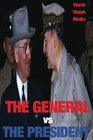 The General vs the President General MacArthur vs President Truman