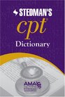 AMA Stedman's CPT Dictionary CoPublished by the American Medical Association and Stedman's