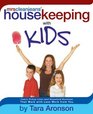 Mrs. Clean Jean's Housekeeping with Kids: Family Pickup Lines (and Household Routines) That Work with Less Work from You
