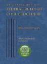 A Student's Guide to the Federal Rules of Civil Procedure 20182019