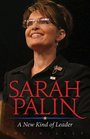 Sarah Palin: A New Kind of Leader