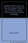 Sydney Omarr's Day By Day Astrological Guide For The Year 2004 Cancer
